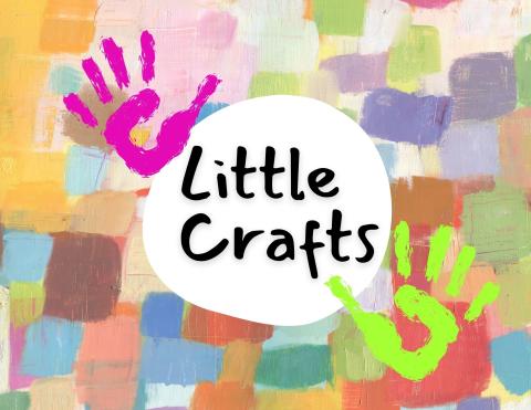 painted patchwork background with white circle in the center. Text reads "Little Crafts" bordered by purple and green paint handprints. 