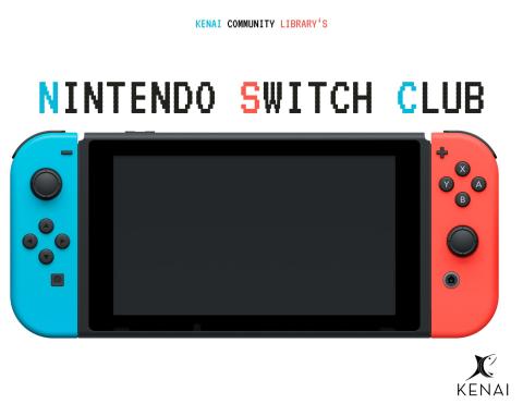 picture of a nintendo switch, text reads Kenai Community Library, Nintendo Switch Club