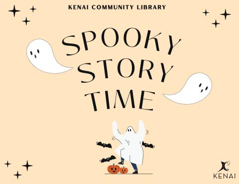 Back text on light orange background reads "Kenai Community Library. Spooky Story Time" with images of ghosts flying and dancing. 