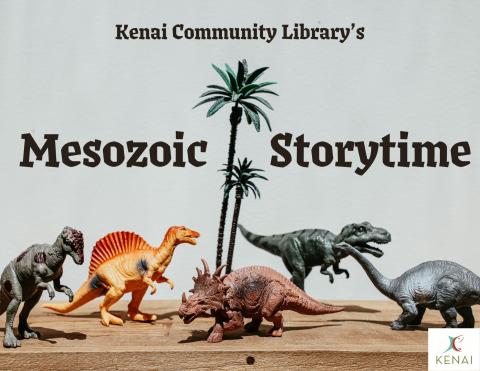 Black text on neutral background reads: Kenai Community Library's Mesozoic Storytime