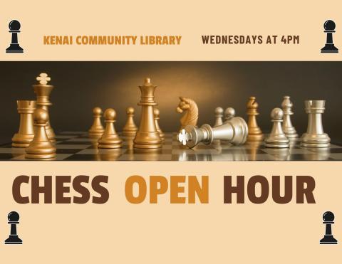 read and gold text on neutral background reads: Kenai Community Library, Wednesdays at 4pm, Chess Open Hour. Photo of a gold and silver chess set. 