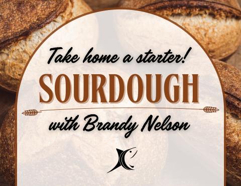 Take home a starter! Sourdough with Brandy Nelson