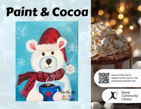 picture of hot cocoa for the background, with text "Paint & Cocoa" in the forefront with a painting of a polar bear with a Santa Hat