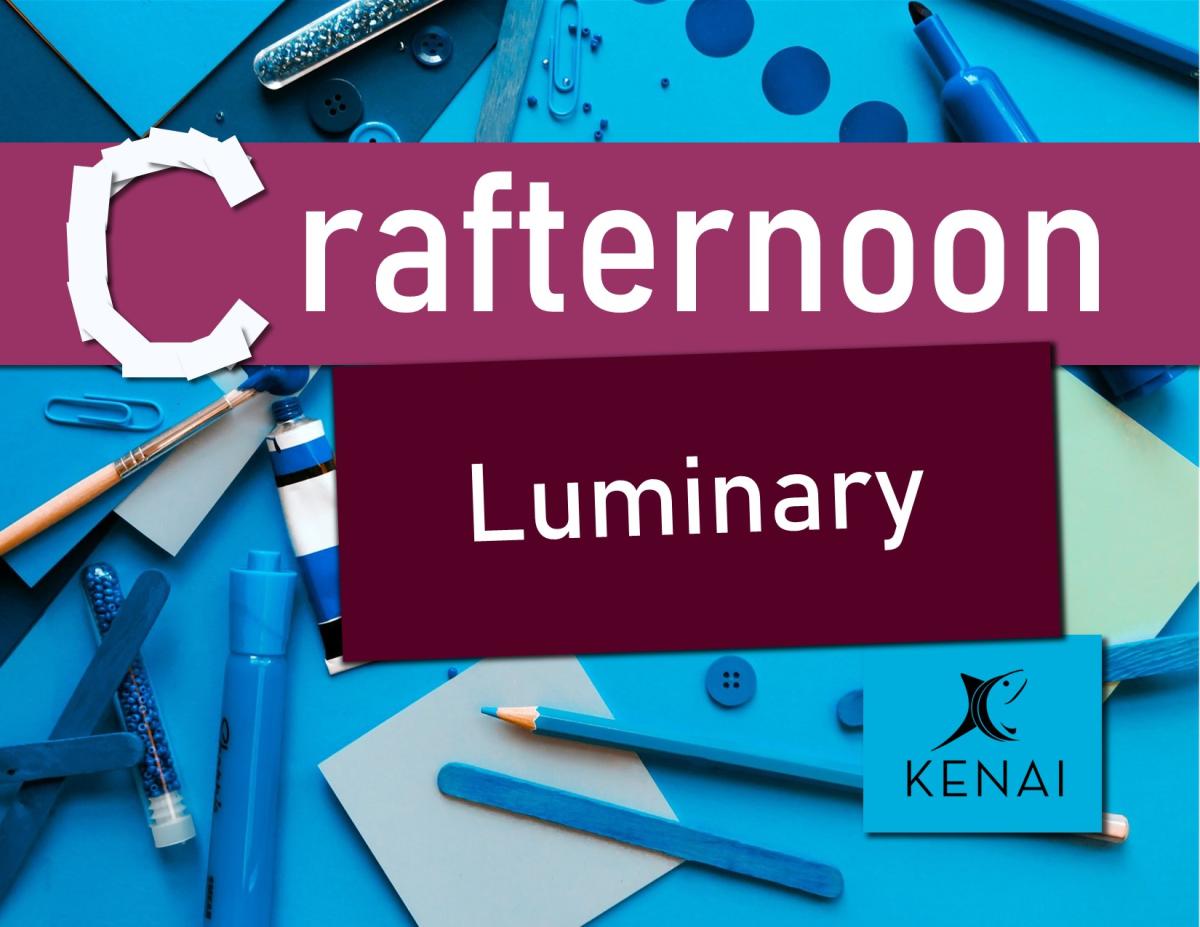 Text Stating Crafternoon and Luminary on a blue and purple background.