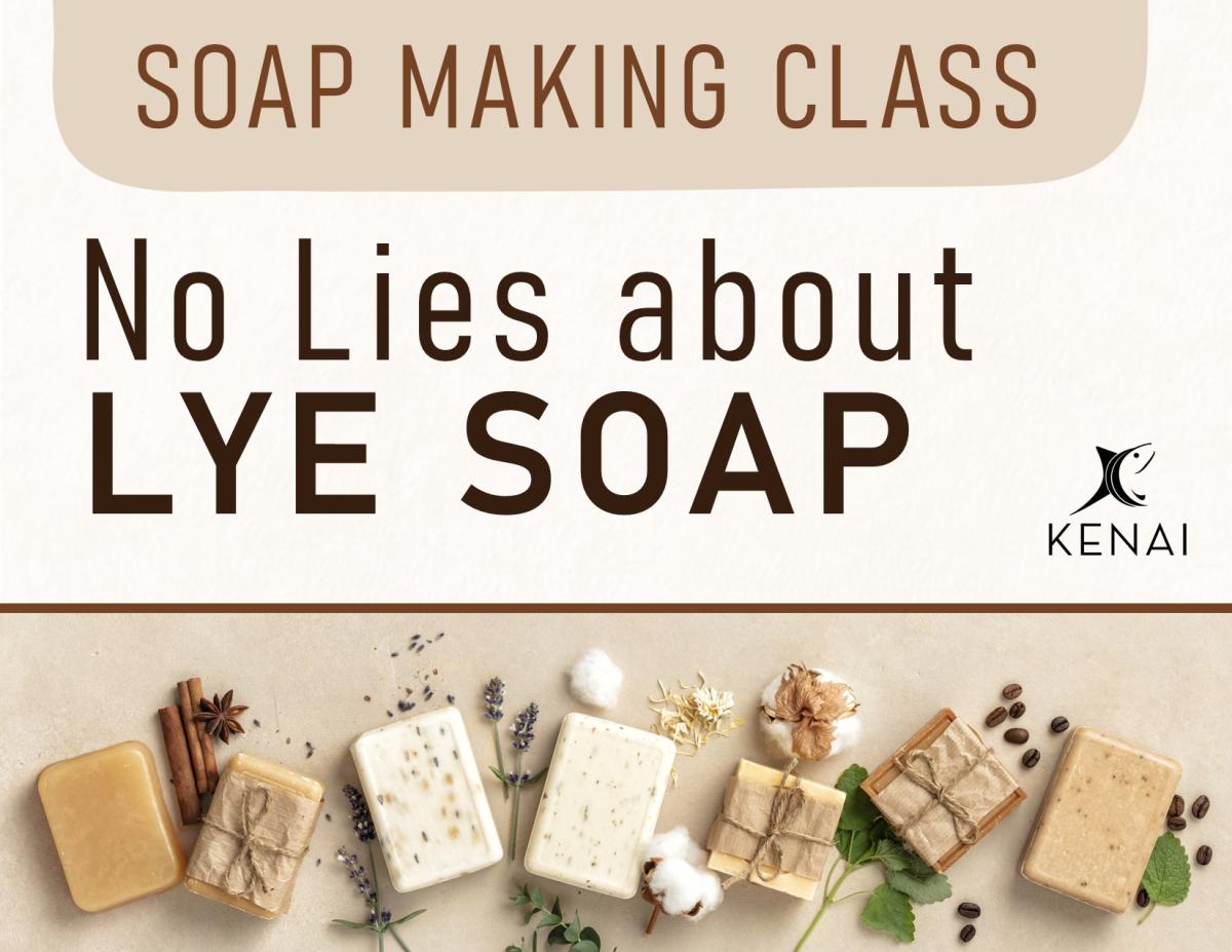 No Lies About Lye Soap Soapmaking Class
