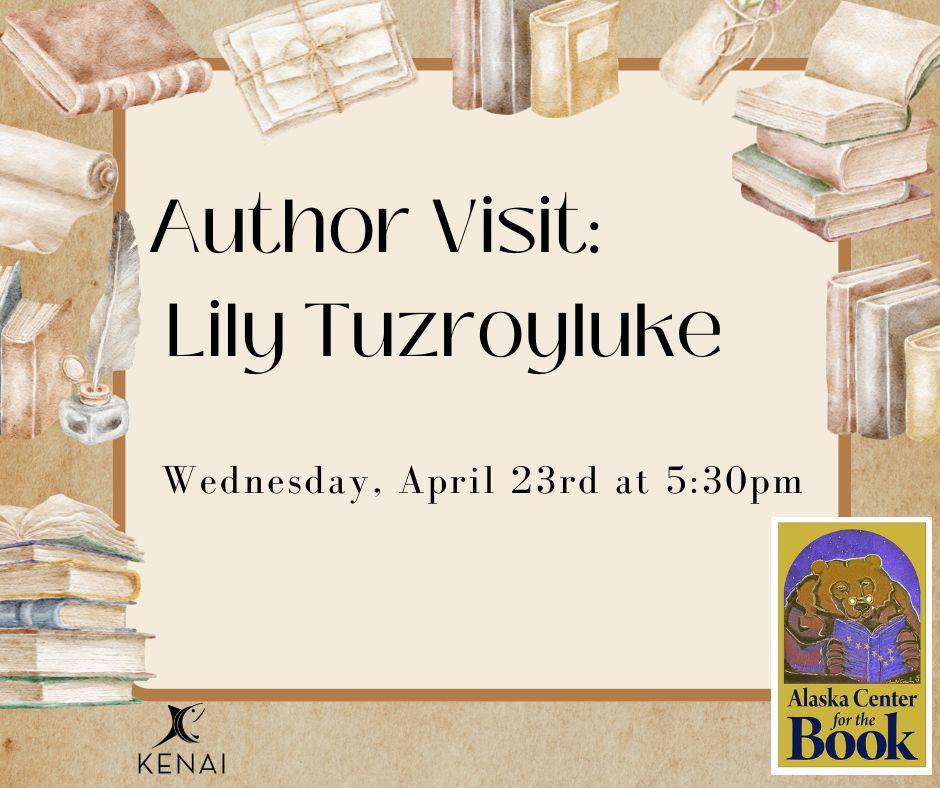 Picture with the text Author Visit: Lily Tuzroyluke and the date Wednesday, April 23rd at 5:30pm