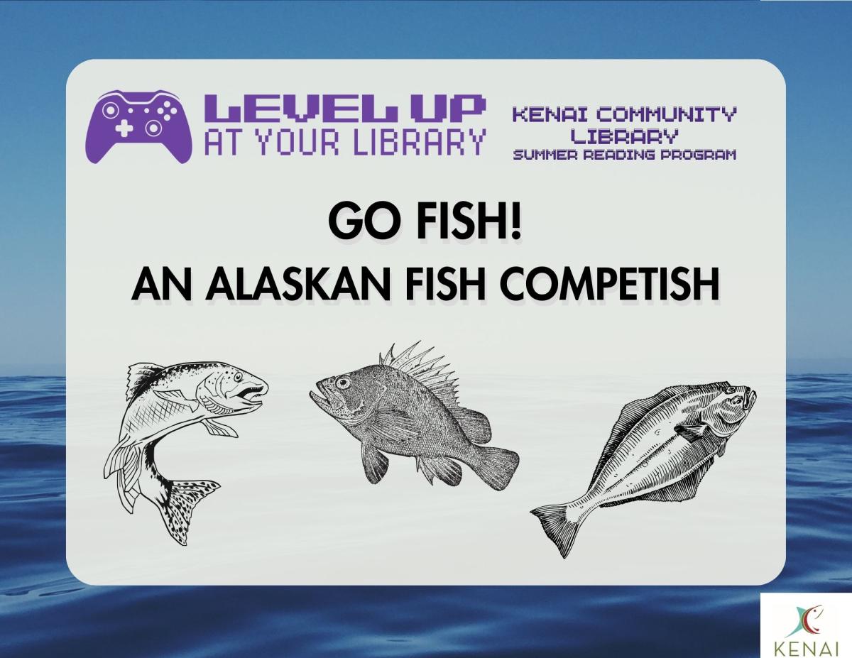 Black text reads "Go Fish! An Alaskan Fish Competish" with three drawings of different fish